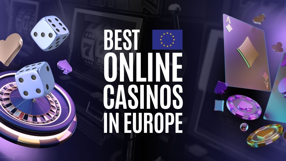 Best Online Casinos in Europe